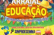 Vem aí neste sábado o tradicional “Arraial da Educação”