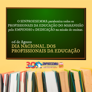 6 de agosto: Dia Nacional dos Profissionais da Educação