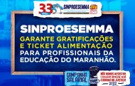 Sinproesemma garante Gratificações e Auxílio Alimentação para os profissionais da Educação do Maranhão