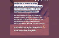 Mais de 400 entidades lançam manifesto contra os projetos de homeschooling que tramitam no Congresso Nacional